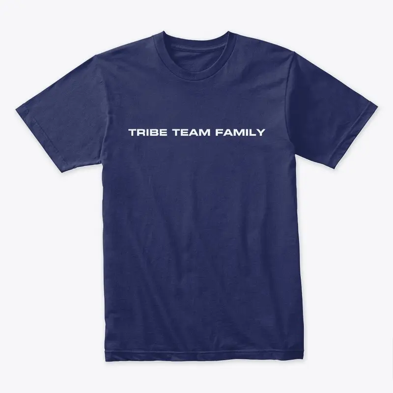 TRIBE TEAM FAMILY